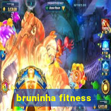 bruninha fitness